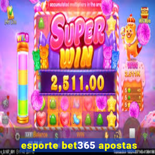 esporte bet365 apostas